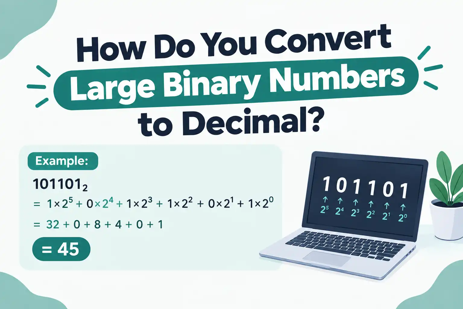How Do You Convert Large Binary Numbers to Decimal (1)